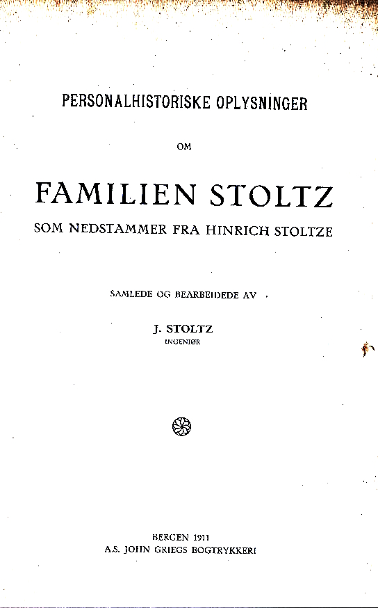 Personalhistoriske oplysninger om familien Stoltz : som nedstammer fra Hinrich Stoltze.
